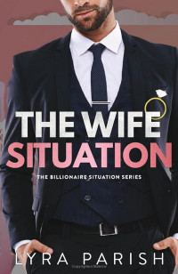 Lyra Parish — The Wife Situation