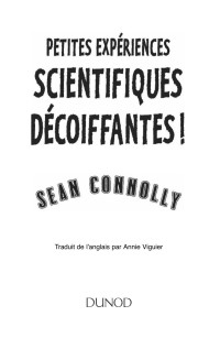 SEAN CONNOLLY — PETITES EXPÉRIENCES SCIENTIFIQUES DÉCOIFFANTES !