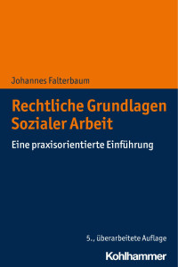 Johannes Falterbaum — Rechtliche Grundlagen Sozialer Arbeit