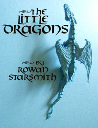 Rowan Starsmith — The Little Dragons