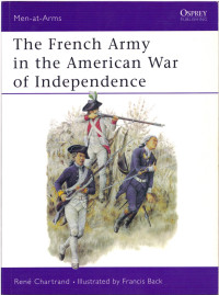 René Chartrand — The French Army in the American War of Independence