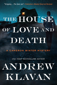 Andrew Klavan — The House of Love and Death