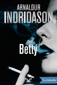 Arnaldur Indridason — Bettý