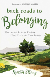 Kristen Strong — Back Roads to Belonging