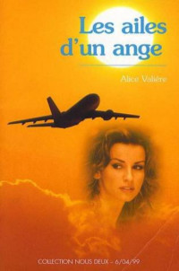 Alice Valière [Valière, Alice] — Les ailes d'un ange