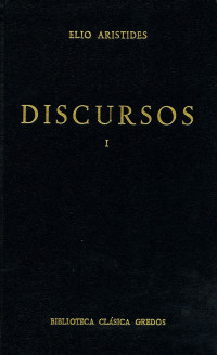 Elio Aristides; — Discursos I