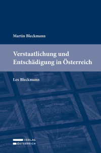 Martin Bleckmann; — Bleckmann, Verstaatlichung -- Id 2021.indd