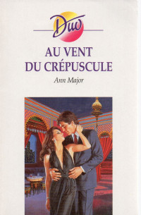 Ann Major — Au vent du crépuscule