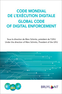 Marc Schmitz; — Code Mondial De L'excution Digitale / Global Code of Digital Enforcement