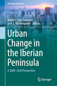 Rubén C. Lois-González, Jose A. Rio Fernandes — Urban Change in the Iberian Peninsula: A 2000–2030 Perspective