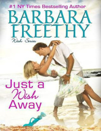 Freethy, Barbara — Just a Wish Away