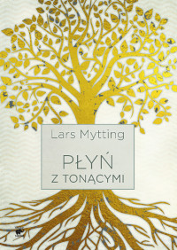 Lars Mytting — Płyń z tonącymi