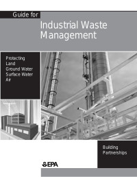 US EPA, OLEM, Office of Resource Conservation & Recovery — EPA's Guide for Industrial Waste Management: Introduction