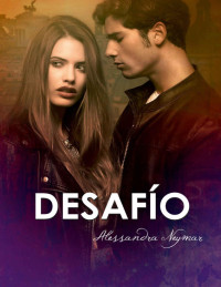 Alessandra Neymar — Desafío: Bajo el cielo púrpura de Roma: Mírame y Dispara 4 (Spanish Edition)