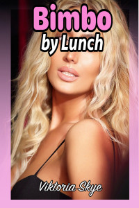 Viktoria Skye — Bimbo by Lunch