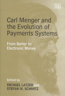 Michael Latzer, Stefan W. Schmitz — Carl Menger and the Evolution of Payments Systems