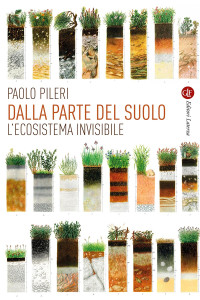 Paolo Pileri — Dalla parte del suolo