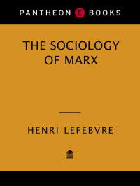 Henri Lefebvre — The Sociology of Marx