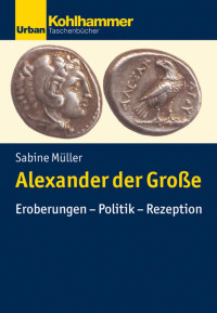 Sabine Müller — Alexander der Große