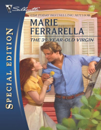 Marie Ferrarella — The 39-Year Old Virgin