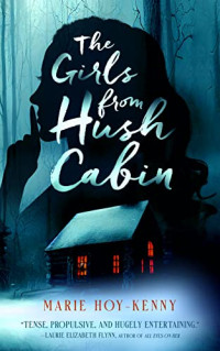 Marie Hoy-Kenny — The Girls from Hush Cabin