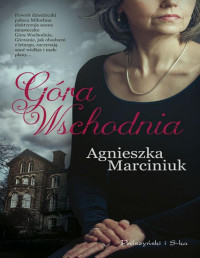 Agnieszka Marciniuk — Góra Wschodnia