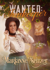 Marianne Spitzer — Wanted: Innkeeper (Silverpines #06)