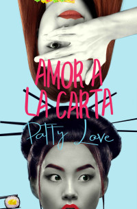 Patty Love — Amor a la carta: Serie chicas Deli