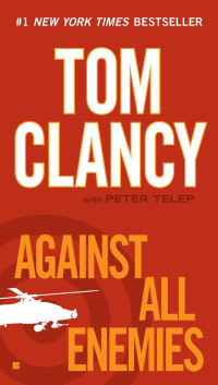 Tom Clancy, Peter Telep — Against All Enemies