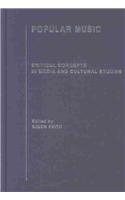 Simon Frith — Popular Music: Critical Concepts in Media and Cultural Studies: Volume 1, Music and Society