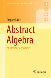 Gregory T. Lee — Abstract Algebra