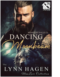 Lynn Hagen — Dancing Moonbeam [Midnight Falls 21] (The Lynn Hagen ManLove Collection)