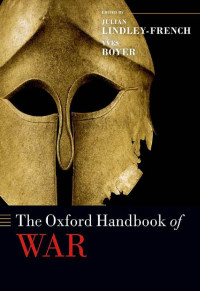 Julian Lindley-French, Yves Boyer — The Oxford Handbook of War