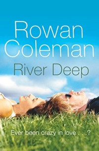 Rowan Coleman — River Deep