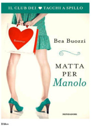 Bea Buozzi — Matta per Manolo #1 Il club de