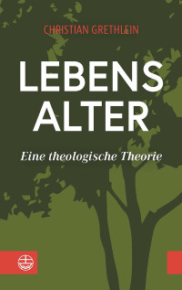 Grethlein, Christian; — Lebensalter