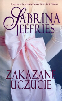 Jeffries, Sabrina — Lord t.2 - Zakazane uczucie