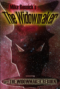 Mike Resnick — The Widowmaker Reborn