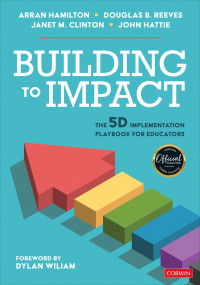 Arran Hamilton;Douglas B. Reeves;Janet M. Clinton;John Hattie; & Douglas B. Reeves & Janet M. Clinton & John Hattie — Building to Impact