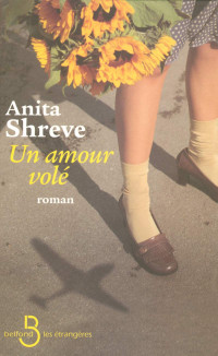 Anita Shreve — Un amour volé