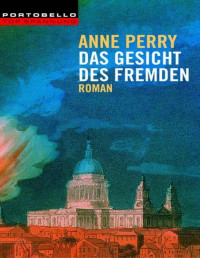 Anne Perry — Das Gesicht des Fremden