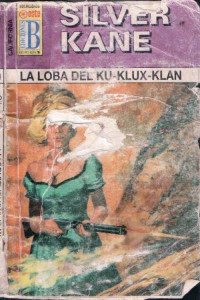 Silver Kane — La loba del Ku-klux-klan (2ª Ed.)