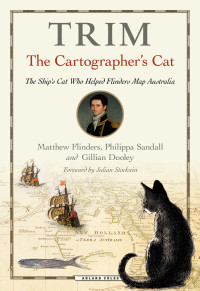 Matthew Flinders — Trim, the Cartographer's Cat