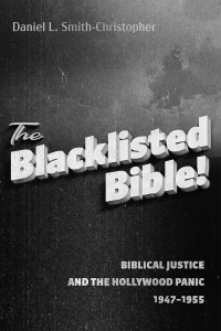 Daniel L. Smith-Christopher; — The Blacklisted Bible