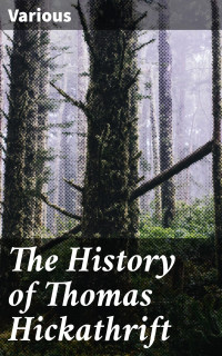 Various — The History of Thomas Hickathrift