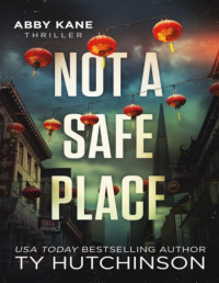 Ty Hutchinson — Not A Safe Place