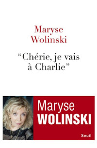 Wolinski Maryse — Chérie, je vais à Charlie
