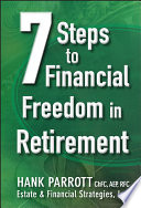 Hank Parrot — Seven Steps to Financial Freedom in Retirement