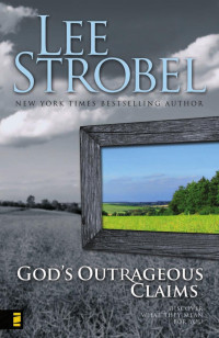 Strobel, Lee — God's Outrageous Claims