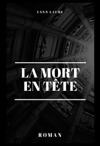 Yann Laure — La mort en tête